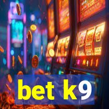 bet k9